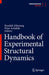 Handbook of Experimental Structural Dynamics by R. Allemang