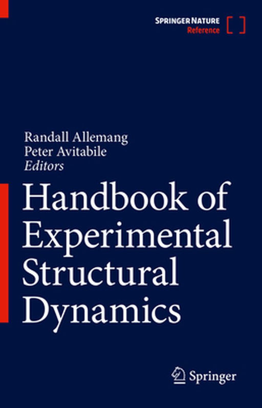 Handbook of Experimental Structural Dynamics by R. Allemang