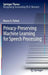 Privacy-Preserving Machine Learning for Speech Processing by Manas A. Pathak