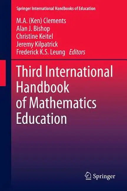 Third International Handbook of Mathematics Education by Clements