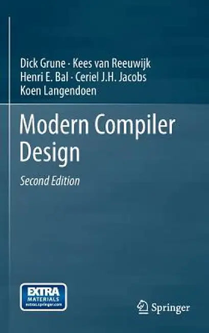 Modern Compiler Design by Dick Grune