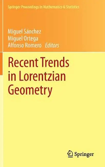 Recent Trends in Lorentzian Geometry by Miguel Sánchez