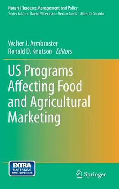 Us Programs Affecting Food and Agricultural Marketing by Walter J. Armbruster