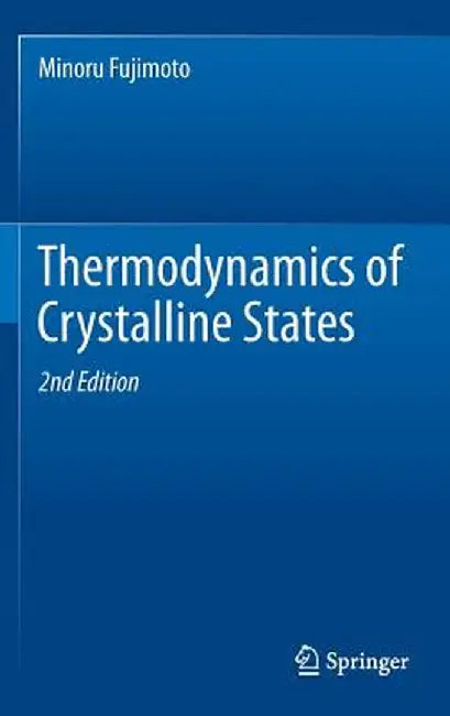 Thermodynamics of Crystalline States by Minoru Fujimoto