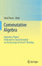 Commutative Algebra: Expository Papers Dedicated to David Eisenbud on the Occasion of His 65th Birthday by Irena Peeva