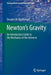 Newton's Gravity: An Introductory Guide to the Mechanics of the Universe by Douglas W. Macdougal