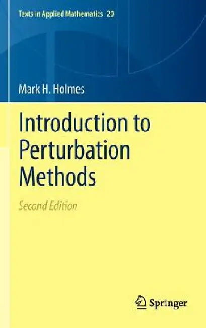 Introduction to Perturbation Methods by Mark H. Holmes