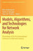 Models, Algorithms, and Technologies for Network Analysis: Proceedings of the First International Conference on Network Analysis by Boris I. Goldengorin