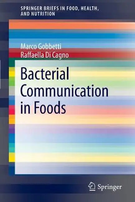 Bacterial Communication in Foods by Marco Gobbetti