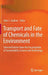 Transport and Fate of Chemicals in the Environment: Selected Entries from the Encyclopedia of Sustainability Science and Technology by John S. Gulliver