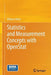 Statistics and Measurement Concepts with Openstat by William Miller