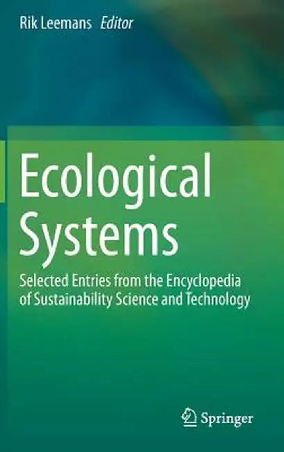 Ecological Systems: Selected Entries from the Encyclopedia of Sustainability Science and Technology by Rik Leemans