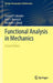 Functional Analysis in Mechanics by Leonid P. Lebedev