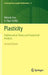 Plasticity: Mathematical Theory and Numerical Analysis by Weimin Han