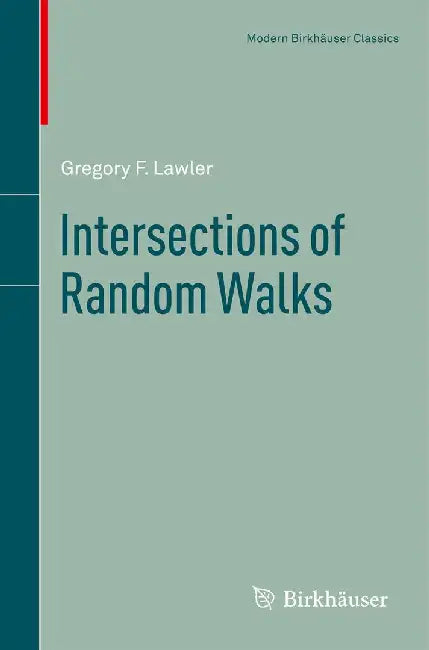 Intersections of Random Walks by Gregory F. Lawler