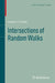 Intersections of Random Walks by Gregory F. Lawler