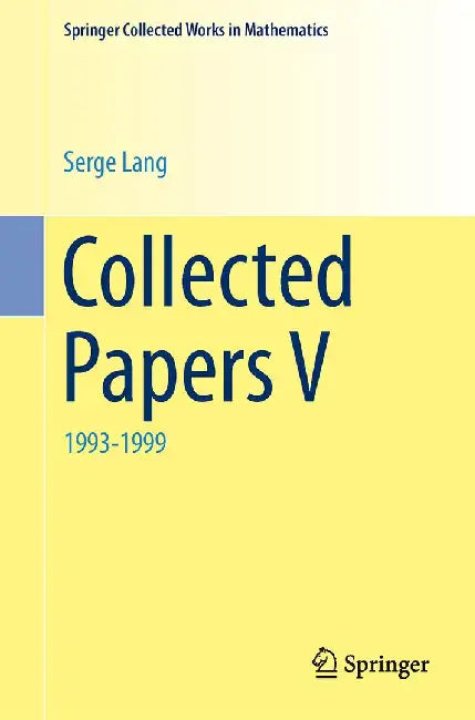 Collected Papers V: 1993-1999 by Serge Lang