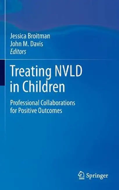 Treating Nvld in Children: Professional Collaborations for Positive Outcomes by Jessica Broitman