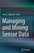 Managing and Mining Sensor Data by Charu C. Aggarwal