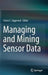 Managing and Mining Sensor Data by Charu C. Aggarwal
