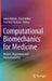 Computational Biomechanics for Medicine: Models, Algorithms and Implementation by Adam Wittek