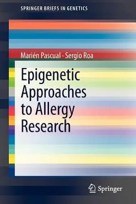 Epigenetic Approaches to Allergy Research by Marién Pascual