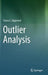 Outlier Analysis by Charu C. Aggarwal