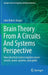 Brain Theory from a Circuits and Systems Perspective: How Electrical Science Explains Neuro-Circuits, Neuro-Systems, and Qubits by John Robert Burger