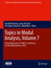Topics in Modal Analysis, Volume 7: Proceedings of the 31st Imac, a Conference on Structural Dynamics, 2013 by Randall Allemang