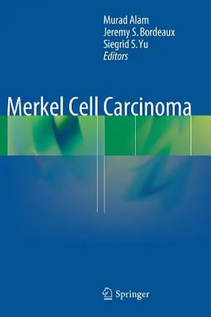 Merkel Cell Carcinoma by Murad Alam