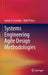 Systems Engineering Agile Design Methodologies by James A. Crowder
