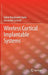 Wireless Cortical Implantable Systems by Vahid Majidzadeh Bafar