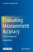 Evaluating Measurement Accuracy: A Practical Approach by Semyon G. Rabinovich
