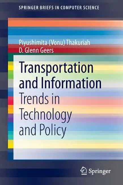 Transportation and Information: Trends in Technology and Policy by Thakuriah