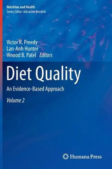 Diet Quality: An Evidence-Based Approach, Volume 2 by Victor R. Preedy