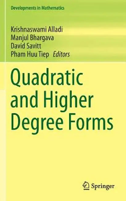 Quadratic and Higher Degree Forms by Krishnaswami Alladi