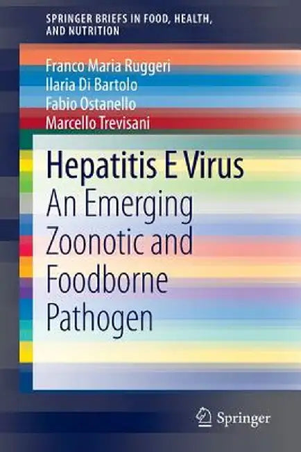 Hepatitis E Virus: An Emerging Zoonotic and Foodborne Pathogen by Franco Maria Ruggeri