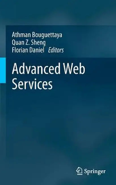 Advanced Web Services by Athman Bouguettaya