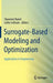 Surrogate-Based Modeling and Optimization: Applications in Engineering by Slawomir Koziel
