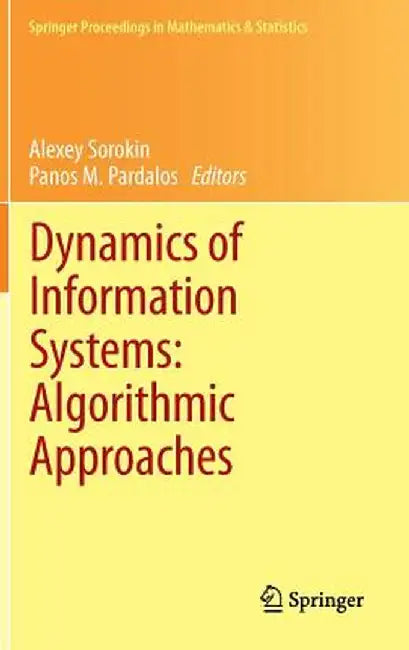 Dynamics of Information Systems: Algorithmic Approaches by Alexey Sorokin