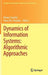 Dynamics of Information Systems: Algorithmic Approaches by Alexey Sorokin