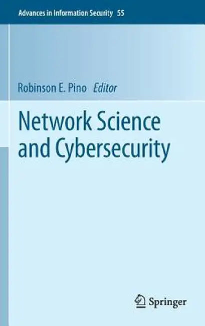 Network Science and Cybersecurity by Robinson E. Pino