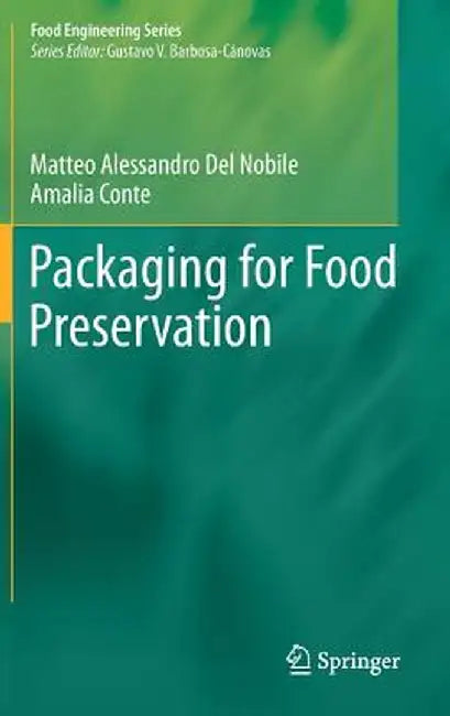 Packaging for Food Preservation by Matteo Alessandro Del Nobile