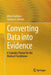Converting Data Into Evidence: A Statistics Primer for the Medical Practitioner by Alfred Demaris