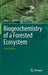 Biogeochemistry of a Forested Ecosystem by Gene E. Likens