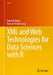 XML and Web Technologies for Data Sciences with R by Deborah Nolan