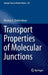 Transport Properties of Molecular Junctions by Natalya A. Zimbovskaya