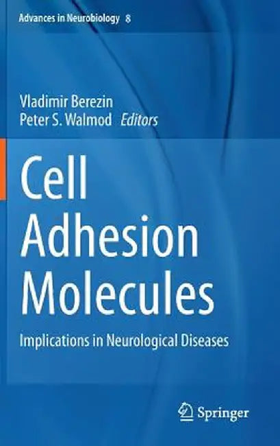 Cell Adhesion Molecules: Implications in Neurological Diseases by Vladimir Berezin
