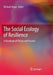 The Social Ecology of Resilience: A Handbook of Theory and Practice by Michael Ungar