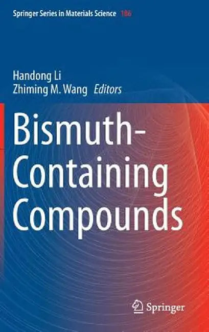 Bismuth-Containing Compounds by Handong Li